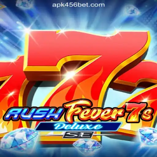 RushFever7sDeluxeSE: Thrilling Gaming Action on the 456BET.COM platform-Oficial Slots Brasil